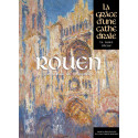 Rouen - La Grâce d'une Cathédrale