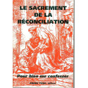 Le Sacrement de la Réconciliation - Pour bien me confesser