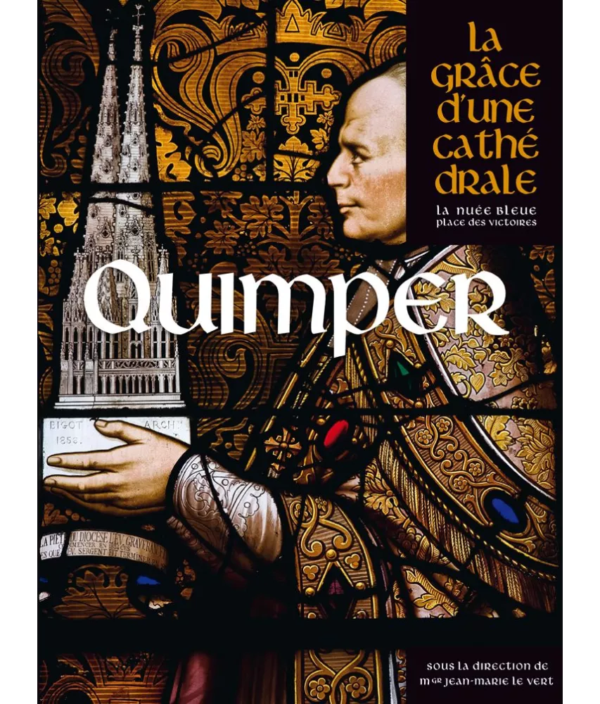 Quimper   LA Grâce d'une Cathédrale