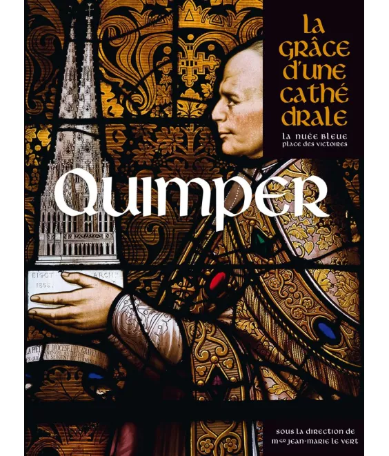 Quimper   LA Grâce d'une Cathédrale