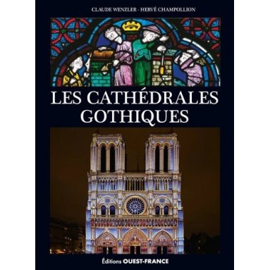 Claude Wenzler - Les cathédrales gothiques