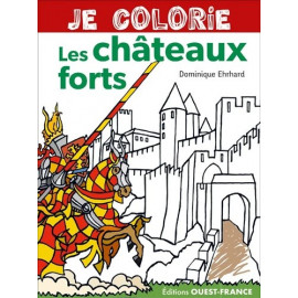 Dominique Ehrhard - Je colorie les chateaux forts