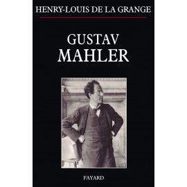 Henri-Louis de La Grange - Gustav Mahler