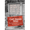 Ivan Cadeau - Cao Bang 1950 Premier désastre français en Indochine