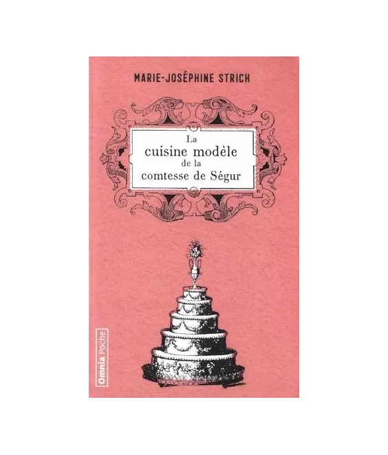 La cuisine modèle de la comtesse de Ségur