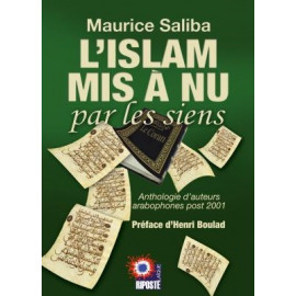 Maurice Saliba - L'islam mis à nu par les siens