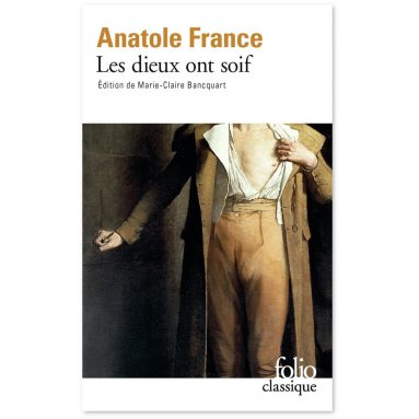 Anatole France - Les dieux ont soif