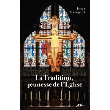Joseph Marmagnant - La Tradition, jeunesse de l’Eglise