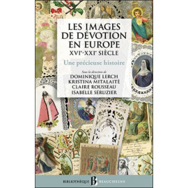Les images de dévotion en Europe - XVI°-XXI° siècle
