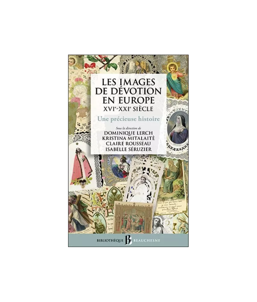 Les images de dévotion en Europe - XVI°-XXI° siècle