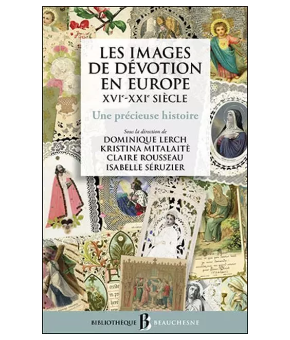 Les images de dévotion en Europe - XVI°-XXI° siècle