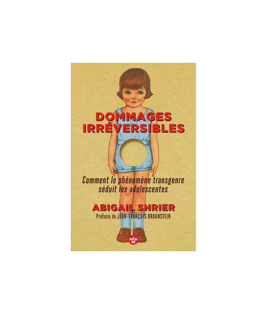 Dommages irréversibles - Comment le phénomène transgenre séduit les adolescentes