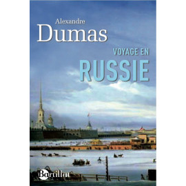 Alexandre Dumas - Voyage en Russie