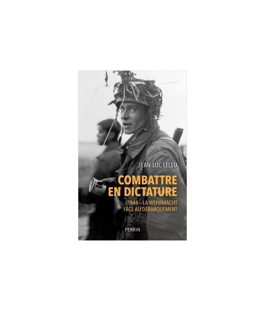 Jean-Luc Leleu - Combattre en dictature