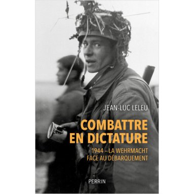 Jean-Luc Leleu - Combattre en dictature