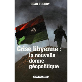 Crise libyenne : la nouvelle donne géopolitique