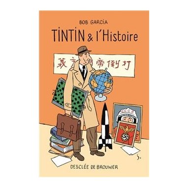 Bob Garcia - Tintin et l'Histoire