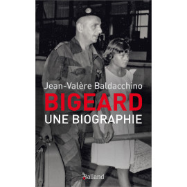 Jean-Valère Baldacchino - Bigeard - Une biographie