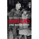Bigeard - Une biographie