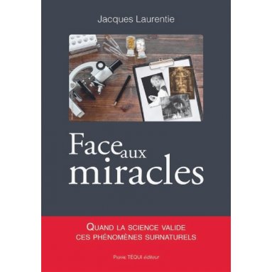 Jacques Laurentie - Face aux miracles