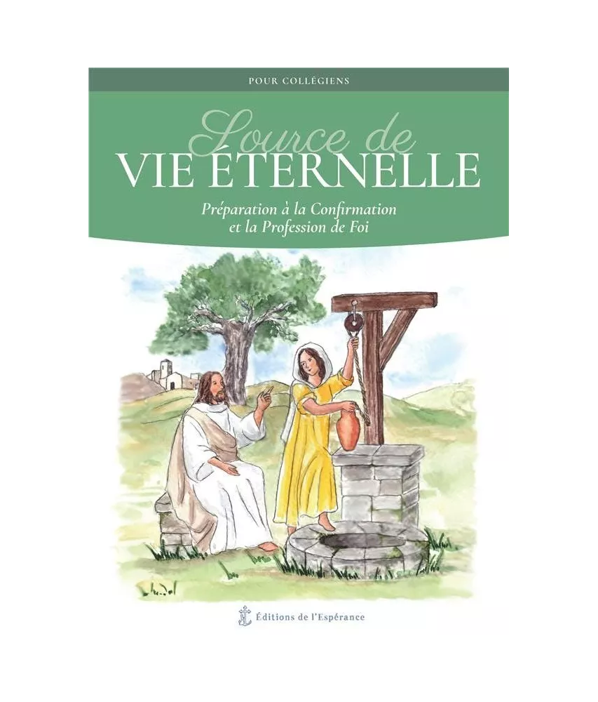Abbé Gérald de Servigny - Source de vie éternelle préparation à la Confirmation et à la Communion solennelle