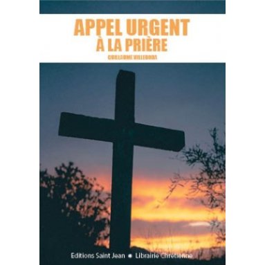 Guillaume Villeboda - Appel Urgent à la prière