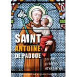 Saint Antoine de Padoue - Sa vie, ses litanies et prières