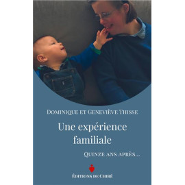 Dominique et Geneviève Thisse - Une expérience familiale quinze ans après