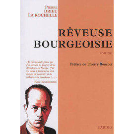 Pierre Drieu La Rochelle - Rêveuse bourgeoisie