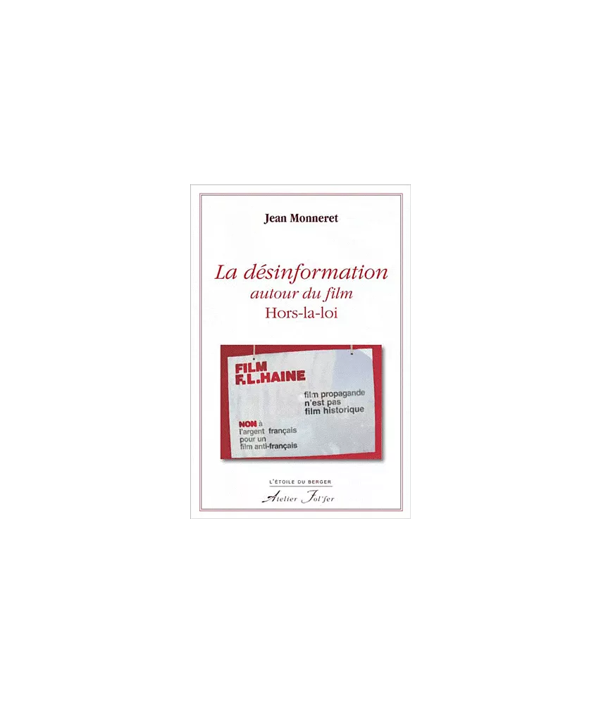La désinformation autour du film Hors la Loi