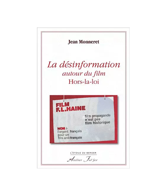 La désinformation autour du film Hors la Loi