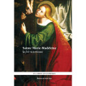 Sainte Marie Madeleine - La foi victorieuse