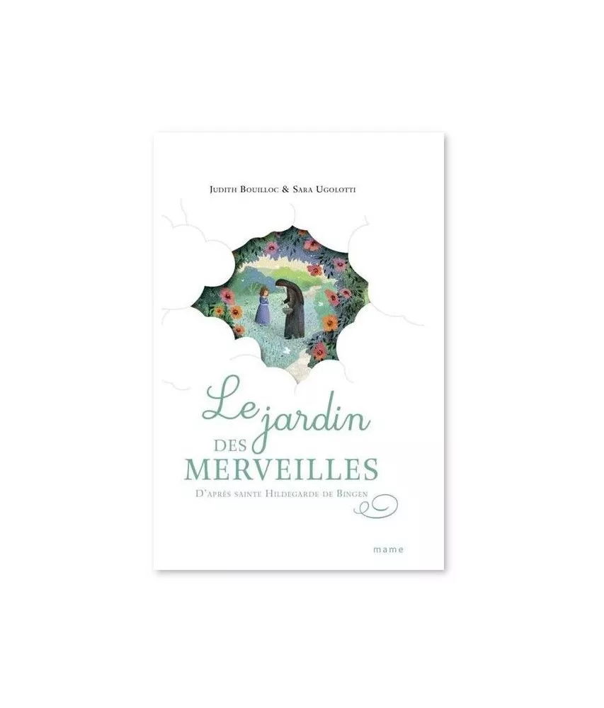 Le jardin des merveilles d'après sainte Hildegarde de Bingen