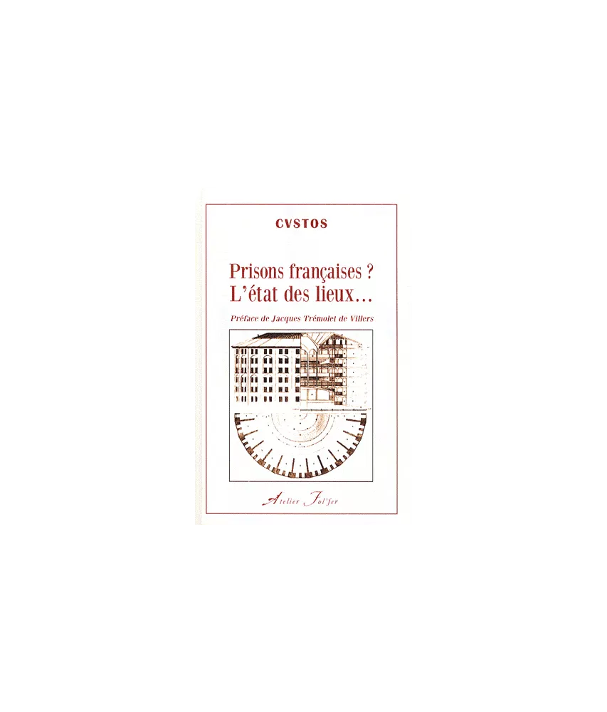 Prisons françaises ? L'état des lieux...
