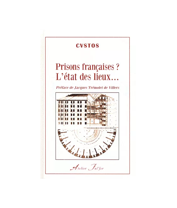 Prisons françaises ? L'état des lieux...