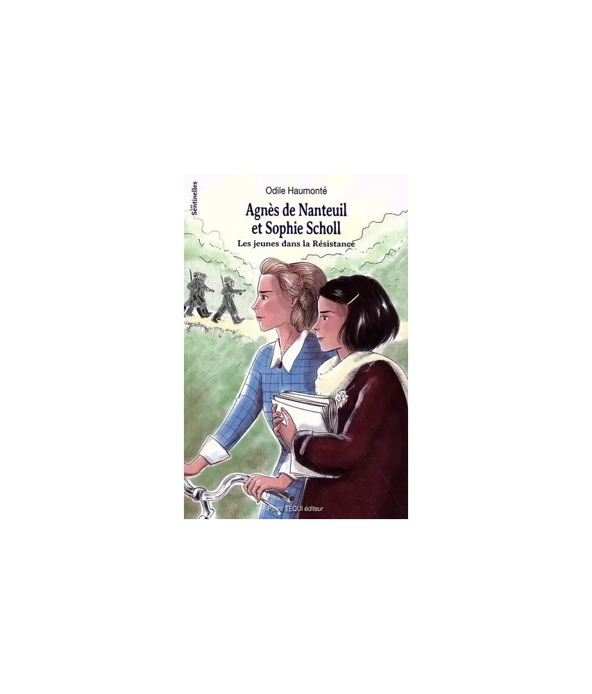 Odile Haumonté - Agnes de Nanteuil et Sophie Scholl
