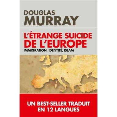 Douglas Murray - L'étrange suicide de l'Europe