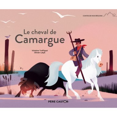 Violaine Troffigué - Le cheval de Camargue