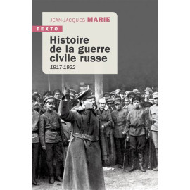 Jean-Jacques Marie - Histoire de la guerre civile russe