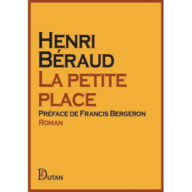 Henri Béraud - La Petite Place