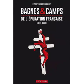 Bagnes et camps de l'épuration française (1944-1954)
