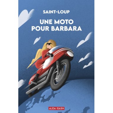 Saint-Loup - Une moto pour Barbara
