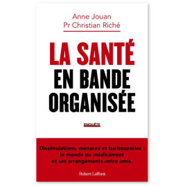 Anne Jouan - La santé en bande organisée
