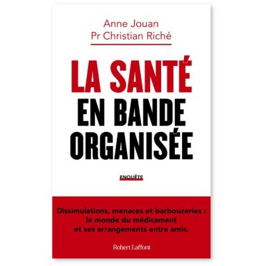 Anne Jouan - La santé en bande organisée