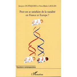 Peut-on se satisfaire de la natalité en France et en Europe?