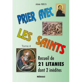 Alain Mius - Prier avec les saints Tome 4