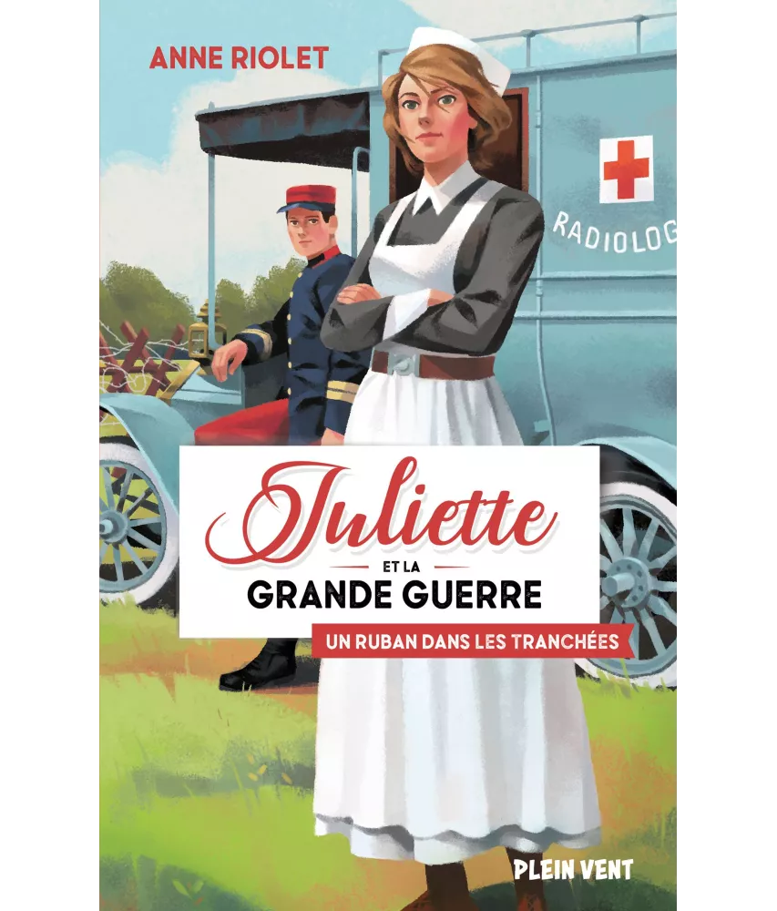 Juliette et la Grande guerre - Tome 1