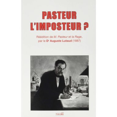 Pasteur l'imposteur ?
