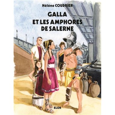 Hélène Coudrier - Galla et les amphores de Salerne
