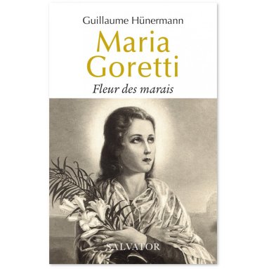 Guillaume Hunermann - Maria Goretti - Fleur des marais